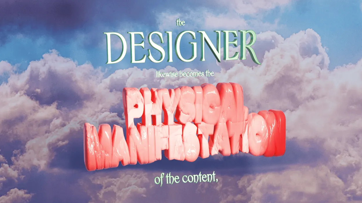 3D text which reads the Designer likewise becomes the physical manifestation of the work